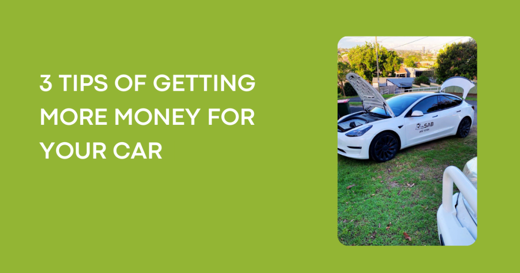 3 TIPS OF GETTING MORE MONEY FOR YOUR CAR